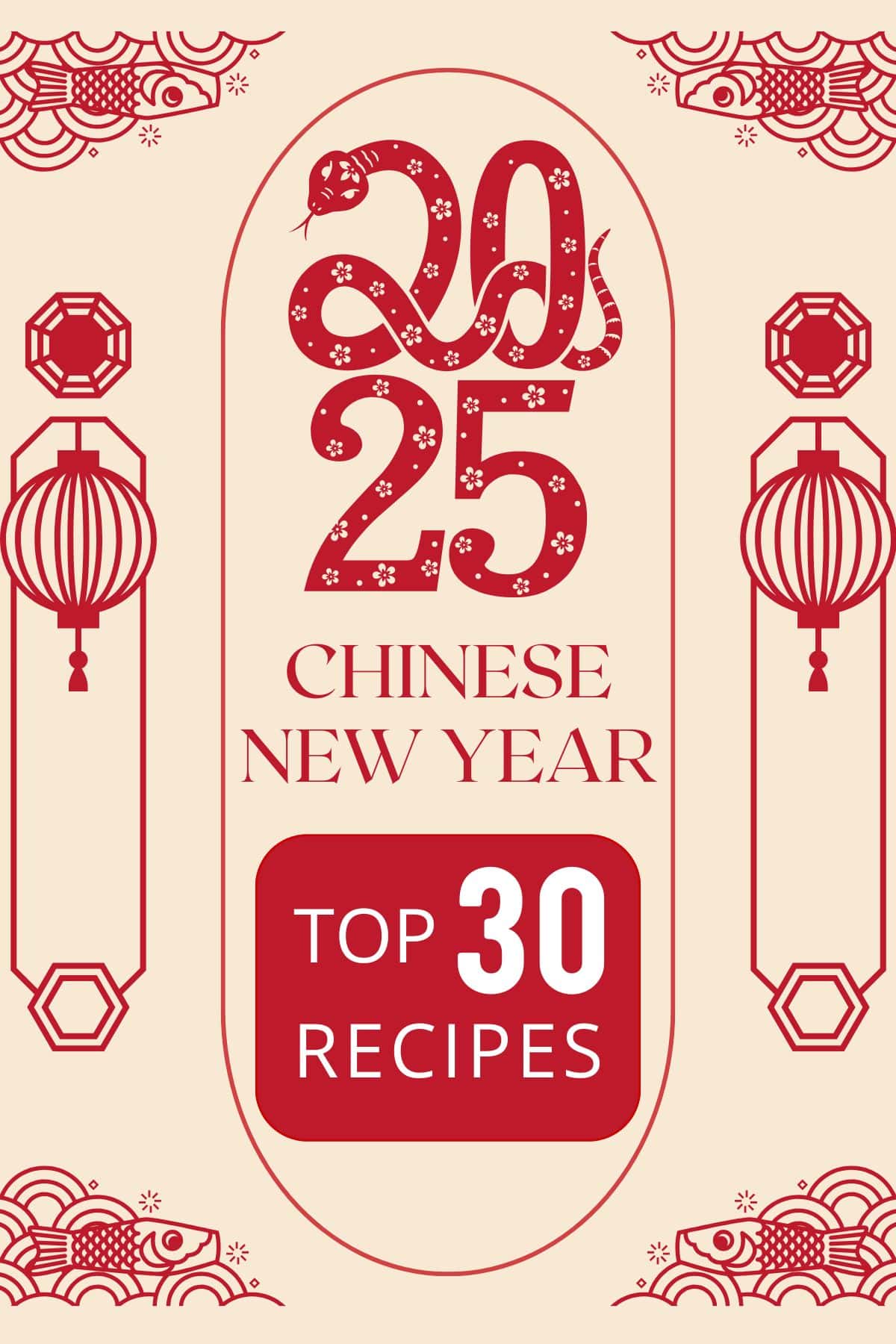 A graphic image with text that says 2025 Chinese New Year top 30 recipes.